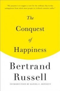 Bertrand Russell: The Conquest of Happiness