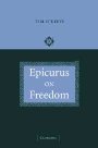 : Epicurus on Freedom