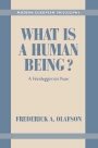 Frederick A. Olafson: What is a Human Being?