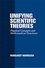 Margaret Morrison: Unifying Scientific Theories: Physical Concepts and Mathematical Structures