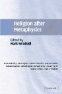 Mark A. Wrathall (red.): Religion after Metaphysics