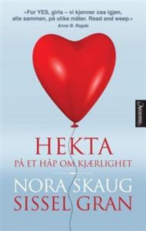 Nora Skaug og Sissel Gran: Hekta på et håp om kjærlighet