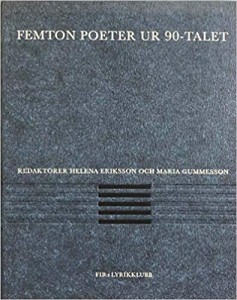 Helena Eriksson (red.) og Maria Gummesson (red.): Femton poeter ur 90-talet