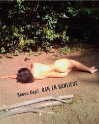 Bhanu Kapil: BAN en BANLIEUE