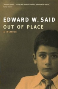 Edward W. Said: Out Of Place - A Memoir