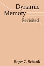 Roger C. Schank: Dynamic Memory Revisited