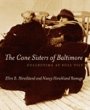Ellen B. Hirschland og Nancy Hirschland Ramage: The Cone Sisters of Baltimore - Collecting at Full Tilt