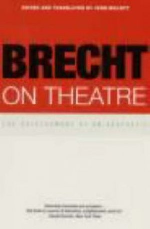 Bertolt Brecht: On Theatre