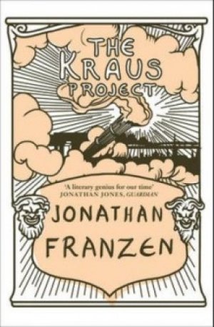 Jonathan Franzen: The Kraus project