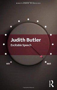 Judith Butler: Excitable Speech - A Politics of the Performative