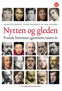 Kjerstin Aukrust, Geir Uvsløkk, Trude Kolderup: Nytten og gleden: Fransk litteratur gjennom tusen år