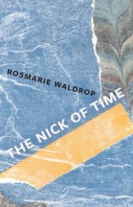 Rosmarie Waldrop: The Nick of Time