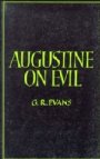 Gillian R. Evans: Augustine on Evil
