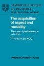 Ayhan Aksu-Koç: The Acquisition of Aspect and Modality