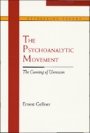 Ernest Gellner: The Psychoanalytic Movement - The Cunning of Unreason