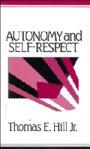  Jr og Thomas E. Hill: Autonomy and Self-Respect