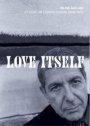 Erling Aadland: Love itself: Et essay om Leonard Cohens sanglyrikk
