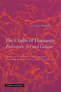 Georges Bataille: The Cradle of Humanity