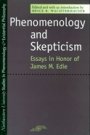 Brice Wachterhauser: Phenomenology and Skepticism - Essays in Honor of James M. Edie