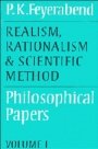 Paul K. Feyerabend: Realism, Rationalism and Scientific Method: Philosophical Papers