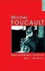 Michel Foucault: Sexualitetens historia: Band 1. Viljan att veta