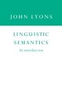 John Lyons: Linguistic Semantics: An Introduction