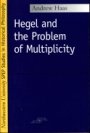 Andrew Haas: Hegel and the Problem of Multiplicity