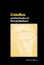 David Wray: Catullus and the Poetics of Roman Manhood