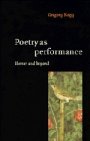 Gregory Nagy: Poetry as Performance: Homer and Beyond