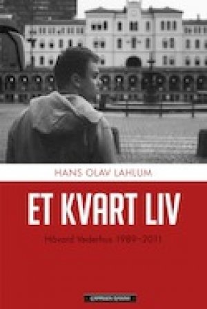 Hans Olav Lahlum: Et kvart liv Håvard Vederhus 1989-2011