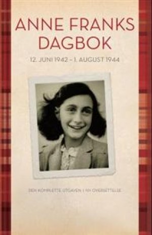 Anne Frank: Anne Franks dagbok 12.juni 1942-1.august 1944