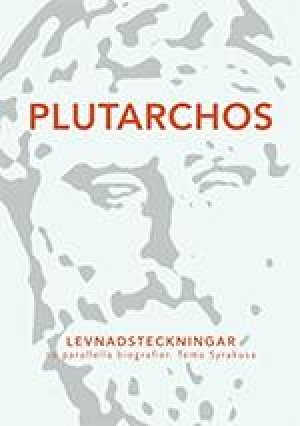  Plutarchos: Levnadsteckningar. 10 parallella biografier