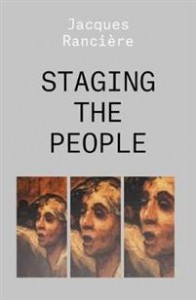 Jacques Rancière: Staging the People: The proletarian and his double