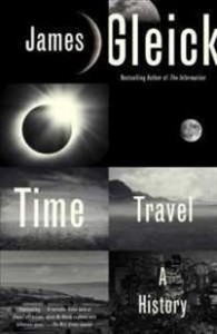James Gleick: Time Travel: A History