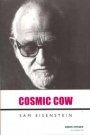 Sam Eisenstein: Cosmic Cow