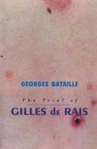 Georges Bataille: Trial Of Gilles De Rais