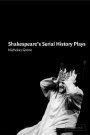 Nicholas Grene: Shakespeare’s Serial History Plays