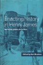 Gert Buelens (red.): Enacting History in Henry James: Narrative, Power, and Ethics