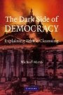 Michael Mann: The Dark Side of Democracy: Explaining Ethnic Cleansing