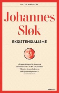 Johannes Sløk: Eksistensialisme