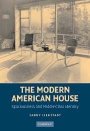 Sandy Isenstadt: The Modern American House