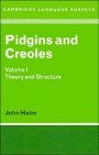 John A. Holm: Pidgins and Creoles: Volume 1, Theory and Structure