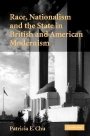 Patricia E. Chu: Race, Nationalism and the State in British and American Modernism