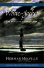 Herman Melville: White Jacket, or The World in a Man-of-War: Volume Five