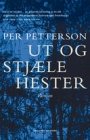 Per Petterson: Ut og stjæle hester