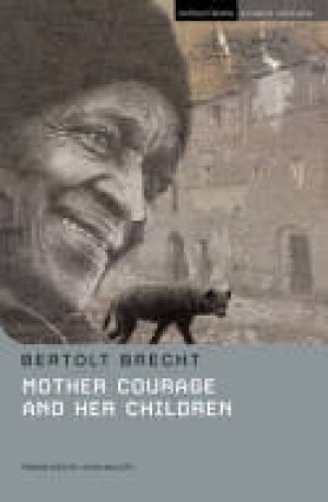 Bertolt Brecht: Mother Courage and Her Children