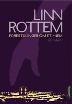 Linn Rottem: Forestillinger om et hjem