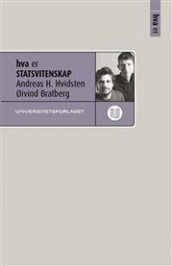 Andreas H. Hvidsten og Øivind Bratberg: Hva er statsvitenskap