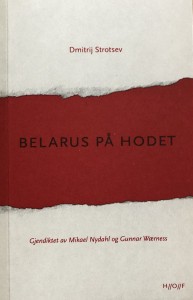 Dmitrij Strotsev: Belarus på hodet