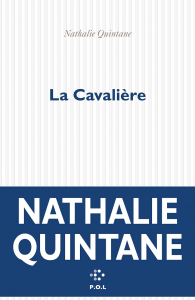 Nathalie Quintane: La Cavalière